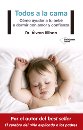 E-book, Todos a la cama : Cómo ayudar a tu bebé a dormir con amor y confianza, Plataforma Editorial