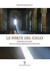 eBook, Le porte del cielo : percorsi di luce nelle chiese romaniche toscane, Polistampa