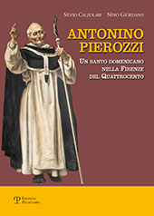 E-book, Antonino Pierozzi : un santo domenicano nella Firenze del Quattrocento, Calzolari, Silvio, Polistampa
