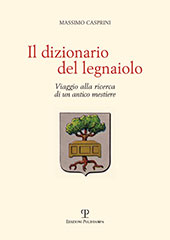 E-book, Il dizionario del legnaiolo : viaggio alla ricerca di un antico mestiere, Polistampa