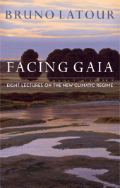 E-book, Facing Gaia : Eight Lectures on the New Climatic Regime, Polity Press