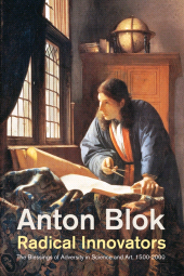 eBook, Radical Innovators : The Blessings of Adversity in Science and Art, 1500-2000, Polity Press