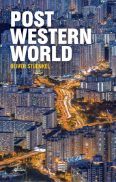 E-book, Post-Western World : How Emerging Powers Are Remaking Global Order, Polity Press