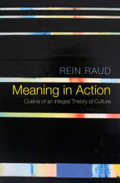 E-book, Meaning in Action : Outline of an Integral Theory of Culture, Polity Press