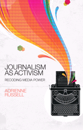 E-book, Journalism as Activism : Recoding Media Power, Polity Press
