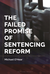 E-book, The Failed Promise of Sentencing Reform, Praeger Publisher