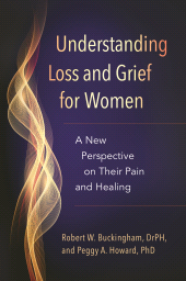 E-book, Understanding Loss and Grief for Women : A New Perspective on Their Pain and Healing, Praeger Publisher