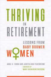 eBook, Thriving in Retirement : Lessons from Baby Boomer Women, Praeger Publisher