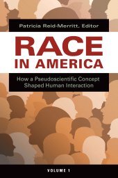 E-book, Race in America : How a Pseudoscientific Concept Shaped Human Interaction [2 volumes], Praeger Publisher