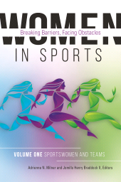 E-book, Women in Sports : Breaking Barriers, Facing Obstacles [2 volumes], Praeger Publisher
