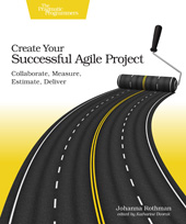 E-book, Create Your Successful Agile Project : Collaborate, Measure, Estimate, Deliver, The Pragmatic Bookshelf