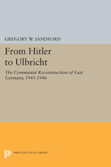 E-book, From Hitler to Ulbricht : The Communist Reconstruction of East Germany, 1945-1946, Princeton University Press