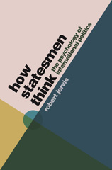 E-book, How Statesmen Think : The Psychology of International Politics, Princeton University Press