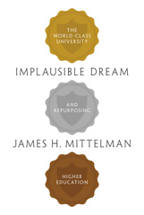 E-book, Implausible Dream : The World-Class University and Repurposing Higher Education, Princeton University Press
