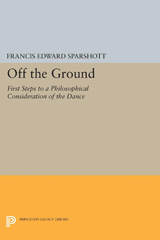 E-book, Off the Ground : First Steps to a Philosophical Consideration of the Dance, Princeton University Press