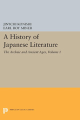 E-book, A History of Japanese Literature : The Archaic and Ancient Ages, Konishi, Jin'ichi, Princeton University Press