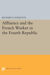E-book, Affluence and the French Worker in the Fourth Republic, Princeton University Press