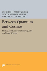 E-book, Between Quantum and Cosmos : Studies and Essays in Honor of John Archibald Wheeler, Princeton University Press