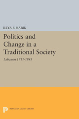 E-book, Politics and Change in a Traditional Society : Lebanon 1711-1845, Harik, Iliya F., Princeton University Press