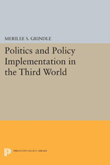 E-book, Politics and Policy Implementation in the Third World, Grindle, Merilee S., Princeton University Press