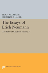 eBook, The Essays of Erich Neumann : The Place of Creation, Neumann, Erich, Princeton University Press