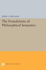 E-book, The Foundations of Philosophical Semantics, Pollock, John L., Princeton University Press