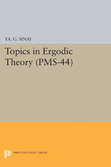 eBook, Topics in Ergodic Theory (PMS-44), Sinai, Iakov Grigorevich, Princeton University Press