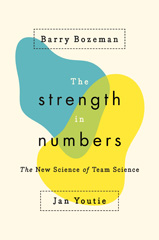 E-book, The Strength in Numbers : The New Science of Team Science, Bozeman, Barry, Princeton University Press
