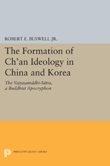 eBook, The Formation of Ch'an Ideology in China and Korea : The Vajrasamadhi-Sutra, a Buddhist Apocryphon, Princeton University Press