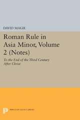E-book, Roman Rule in Asia Minor : To the End of the Third Century After Christ, Magie, David, Princeton University Press