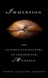 E-book, Immersion : The Science and Mystery of Freshwater Mussels, Princeton University Press