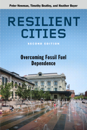 E-book, Resilient Cities, Second Edition : Overcoming Fossil Fuel Dependence, Princeton University Press