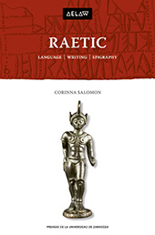 E-book, Raetic : language, writing, epigraphy, Salomon, Corinna, Prensas de la Universidad de Zaragoza