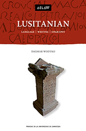 E-book, Lusitanian : language, writing, epigraphy, Wodtko, Dagmar, Prensas de la Universidad de Zaragoza