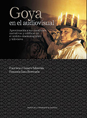 eBook, Goya en el audiovisual : aproximación a sus constantes narrativas y estéticas en el ámbito cinematográfico y televisivo, Prensas de la Universidad de Zaragoza