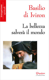E-book, La bellezza salverà il mondo, Vasileios, of Stavronikita, Archimandrite, Qiqajon - Comunità di Bose
