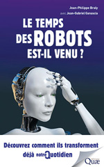 eBook, Le temps des robots est-il venu ? : Découvrez comment ils transforment déjà notre quotidien, Éditions Quae
