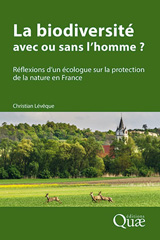 E-book, La biodiversité : Avec ou sans l'homme? : Réflexions d'un écologue sur la protection de la nature en France, Éditions Quae