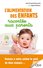 eBook, L'alimentation des enfants racontée aux parents : Donnez à votre enfant le goût de bien mangerâÂÂ¦, Éditions Quae