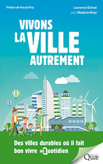 E-book, Vivons la ville autrement : Des villes durables où il fait bon vivre au quotidien, Éditions Quae