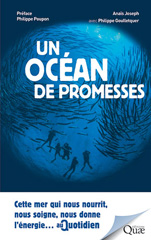 E-book, Un océan de promesses : Cette mer qui nous nourrit, nous soigne, nous donne l'énergie... au quotidien, Éditions Quae