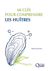 eBook, 60 clés pour comprendre les huîtres, Lescroart, Marie, Éditions Quae