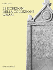 E-book, Le iscrizioni della collezione Obizzi, Tozzi, Giulia, Edizioni Quasar