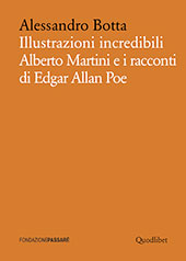 E-book, Illustrazioni incredibili : Alberto Martini e i racconti di Edgar Allan Poe, Botta, Alessandro, Quodlibet