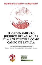E-book, El ordenamiento jurídico de las aguas y la agricultura como campo de batalla, Navarro Fernández, José Antonio, Reus