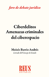 E-book, Ciberdelitos : amenazas criminales del ciberespacio, Barrio Andrés, Moisés, Reus