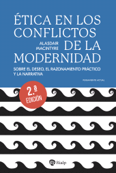 E-book, Ética en los conflictos de la modernidad : Sobre el deseo, el razonamiento práctico y la narrativa, Ediciones Rialp