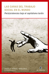 E-book, Las caras del trabajo social en el mundo : per(e)sistencias bajo el capitalismo tardío, Vidal Molina, Paula, Ril Editores