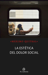 E-book, La estética del dolor social, Quitral, Máximo, Ril Editores