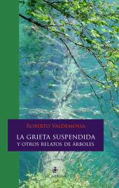 eBook, La grieta suspendida y otros relatos de árboles, Ril Editores